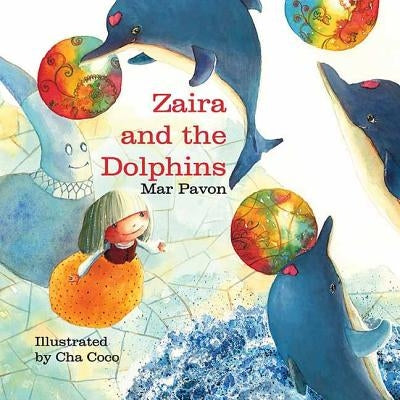 Zaira and the Dolphins by Pavón, Mar