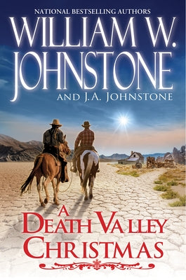A Death Valley Christmas by Johnstone, William W.
