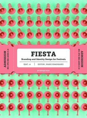 Fiesta: The Branding and Identity for Festivals by Wang, Shaoqiang