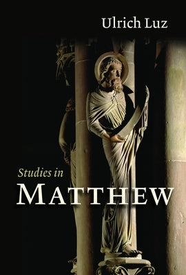 Studies in Matthew by Luz, Ulrich