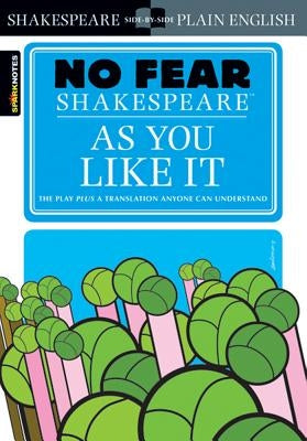 As You Like It (No Fear Shakespeare), Volume 13 by Sparknotes