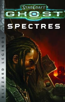 Starcraft: Ghost - Spectres - Blizzard Legends by Kenyon, Nate