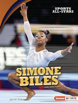 Simone Biles, 2nd Edition by Fishman, Jon M.