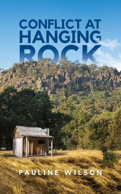 Conflict at Hanging Rock by Wilson, Pauline