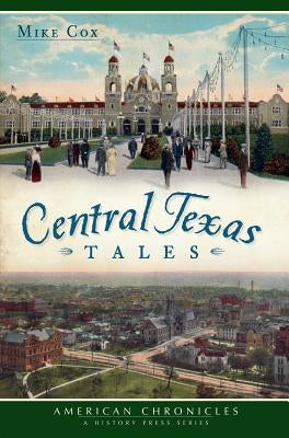 Central Texas Tales by Cox, Mike
