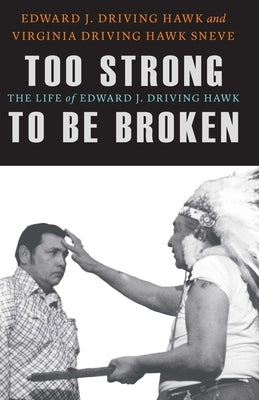 Too Strong to Be Broken by Driving Hawk, Edward J.