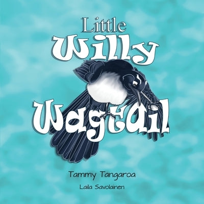 Little Willy Wagtail by Tangaroa, Tammy