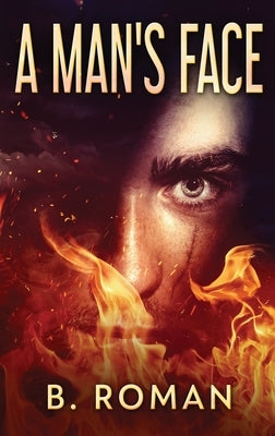 A Man's Face: Large Print Hardcover Edition by Roman, B.