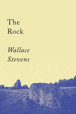 The Rock: Poems by Stevens