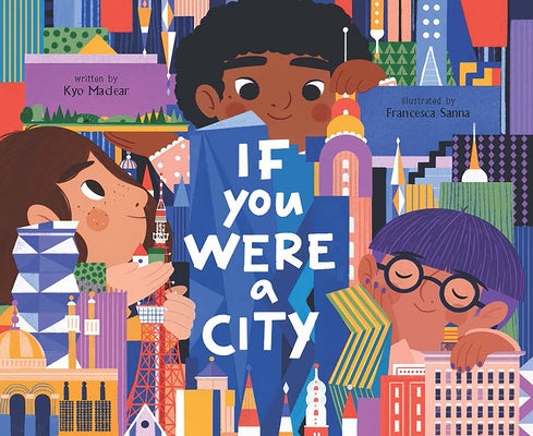 If You Were a City by Maclear, Kyo