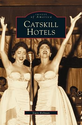 Catskill Hotels by Singer, Allen