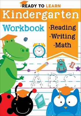 Ready to Learn: Kindergarten Workbook by Editors of Silver Dolphin Books