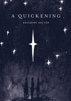 A Quickening by Hector, Rosemary