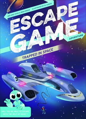 Escape Game Adventure: Trapped in Space by Vives, Melanie