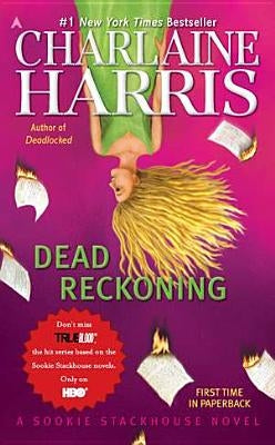 Dead Reckoning by Harris, Charlaine