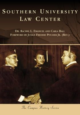 Southern University Law Center by Emanuel, Rachel L.