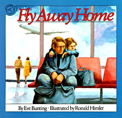 Fly Away Home by Bunting, Eve