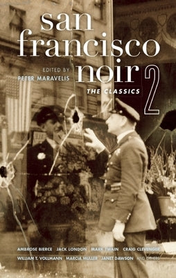 San Francisco Noir 2: The Classics by Maravelis, Peter
