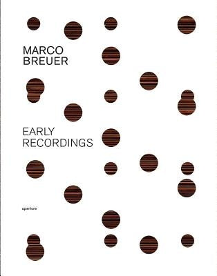 Marco Breuer: Early Recordings by Breuer, Marco