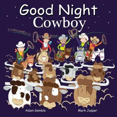 Good Night Cowboys by Gamble, Adam