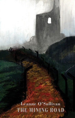 The Mining Road by O'Sullivan, Leanne