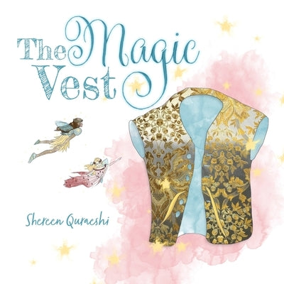The Magic Vest by Quraeshi, Shereen