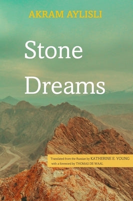 Stone Dreams by Aylisli, Akram
