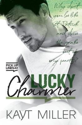 Lucky Charmer by Miller, Kayt