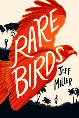 Rare Birds by Miller, Jeff