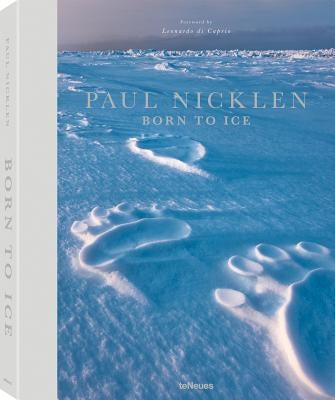 Born to Ice by Nicklen, Paul