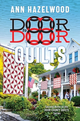 Door to Door Quilts: Second Novel in the Door County Quilts Series by Hazelwood, Ann