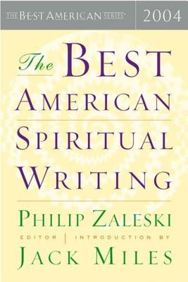 The Best American Spiritual Writing by Miles, Jack
