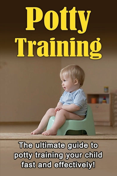 Potty Training: The ultimate guide to potty training your child fast and effectively! by Dare, Judith