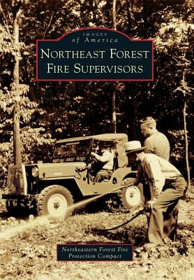 Northeast Forest Fire Supervisors by Compact, Northeastern Forest Fire Protec