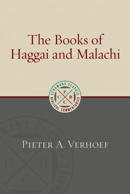 The Books of Haggai and Malachi by Verhoef, Pieter A.