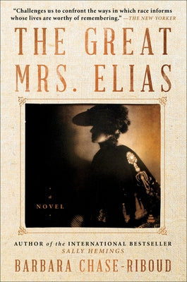 The Great Mrs. Elias by Chase-Riboud, Barbara