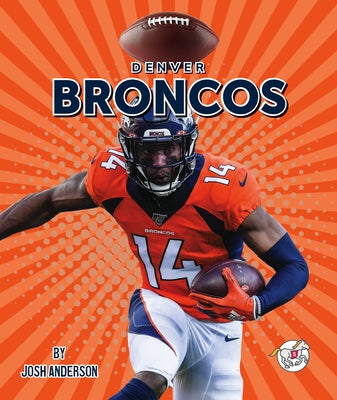 Denver Broncos by Anderson, Josh