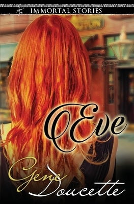 Immortal Stories: Eve by Doucette, Gene