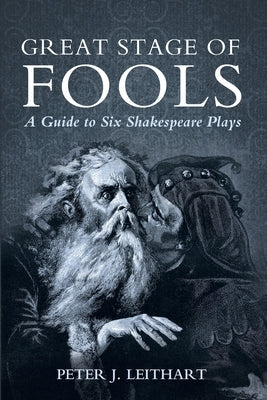 Great Stage of Fools by Leithart, Peter J.