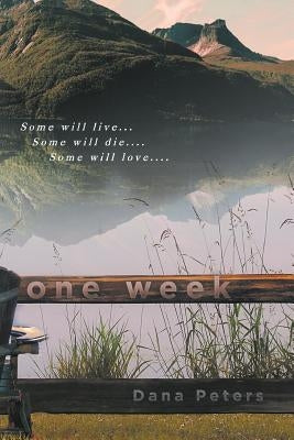 One Week by Peters, Dana