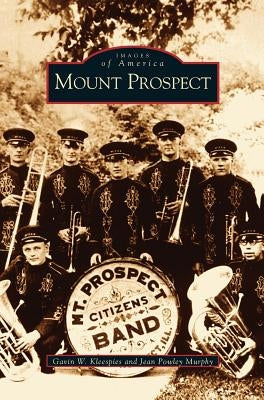 Mount Prospect by Kleespies, Gavin W.