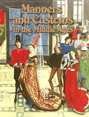 Manners and Customs in the Middle Ages by Groves, Marsha
