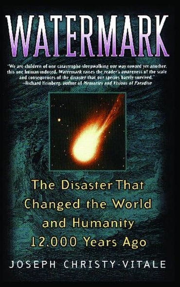 Watermark: The Disaster That Changed the World and Humanity 12,000 Years Ago by Christy-Vitale, Joseph