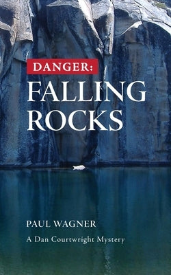 Danger -- Falling Rocks by Wagner, Paul