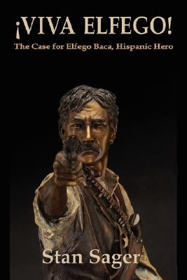 Viva Elfego by Sager, Stan