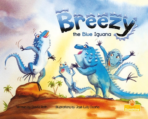 Breezy the Blue Iguana by Roth, David