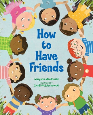 How to Have Friends by MacDonald, Maryann