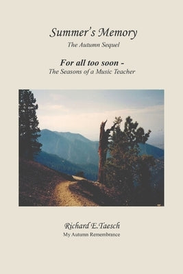 Summer's Memory: The Autumn Sequel by Taesch, Richard E.