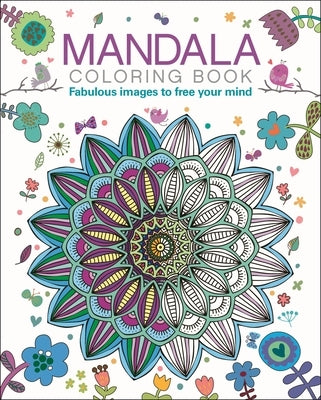 Mandala Coloring Book: Fabulous Images to Free Your Mind by Arcturus Publishing