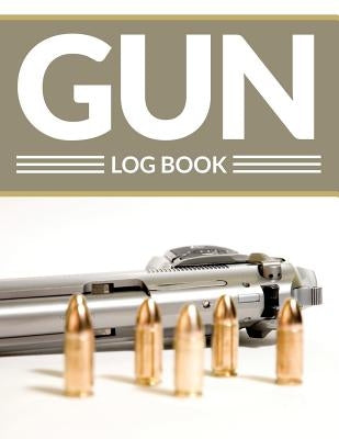 Gun Log Book by Speedy Publishing LLC